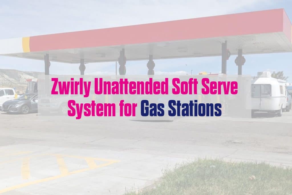 Unattended Soft Serve System for Gas Stations